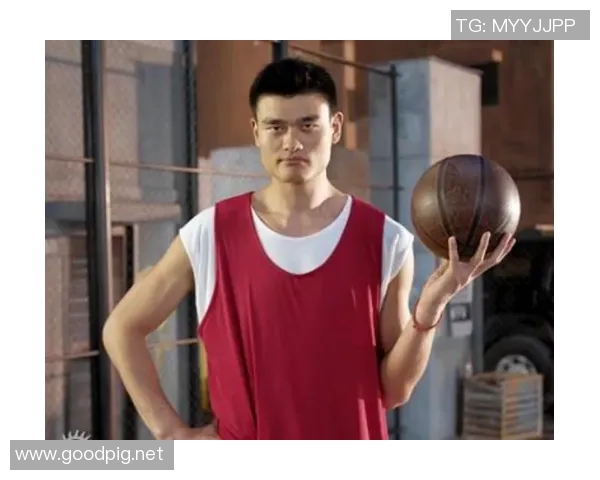 姚明从篮球巨星到体育事业推动者的身份转变与影响分析 姚明从篮球巨星到体育事业推动者的身份转变与影响分析