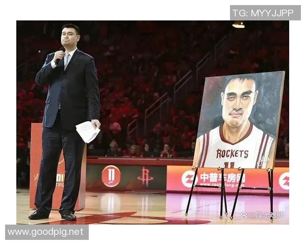 姚明传奇生涯回顾:从老牌球员到篮球文化的全球使者 姚明传奇生涯回顾:从老牌球员到篮球文化的全球使者