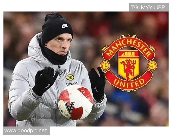 图赫尔接管曼联倒计时滕哈赫或将下课迎新挑战 图赫尔接管曼联倒计时滕哈赫或将下课迎新挑战